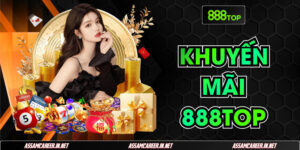 Quy trình đăng ký và cách nhận khuyến mãi 888TOP cực nhanh